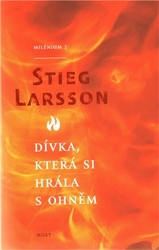Larsson, Stieg - Dívka, která si hrála s ohněm