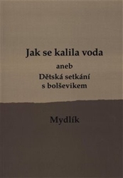 Krůta, Miroslav - Jak se kalila voda /3.vyd./