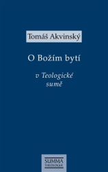 Akvinský, Tomáš - O Božím bytí v Teologické sumě