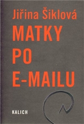 Šiklová, Jiřina - Matky po e-mailu