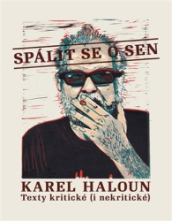 Haloun, Karel - Spálit se o sen