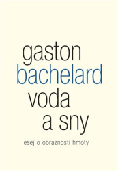 Bachelard, Gaston - Voda a sny