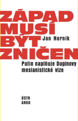 Horník, Jan - Západ musí být zničen