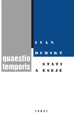 Dubský, Ivan - Quaestio temporis