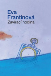 Frantinová, Eva - Zavírací hodina