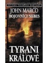 Marco John - Bojovníci nebes -Tyrani a králové