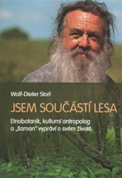 Wolf, Dieter Storl - Jsem součástí lesa