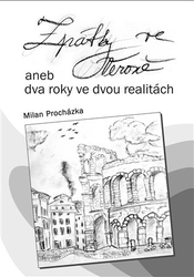 Procházka, Milan - Zpátky ve Veroně aneb dva roky ve dvou realitách