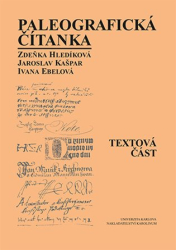 Ebelová, Ivana - Paleografická čítanka (Textová část + Ukázky)