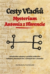 Štemberka, Otto - Cesty Vlachů - Mysterium Antonia z Florencie