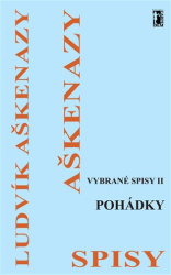 Aškenazy, Ludvík - Pohádky. Vybrané spisy II