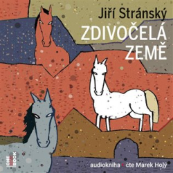 Stránský, Jiří - Zdivočelá země