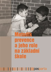 Procházka, Miroslav - Metodik prevence a jeho role na základní škole