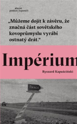 Kapuściński, Ryszard - Impérium