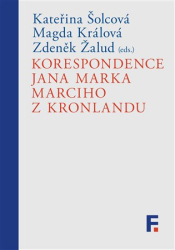 Králová, Magda - Korespondence Jana Marka Marciho z Kronlandu