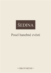 Šedina, Miroslav - Posel hanebné zvěsti