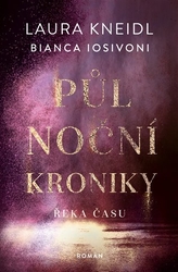 Iosivoni, Bianca - Půlnoční kroniky 4 - Řeka času