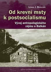 Budilová, Lenka J. - Od krevní msty k postsocialismu