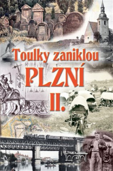 Hajšman, Jan - Toulky zaniklou Plzní II.