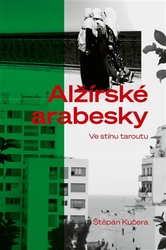 Kučera, Štěpán - Alžírské arabesky