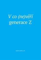 Sláma, Petr - V co (ne)věří generace Z