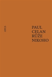 Celan, Paul - Růže nikoho