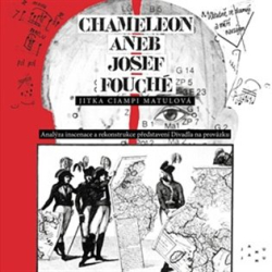 Ciampi Matulová, Jitka - Chameleon aneb Josef Fouché