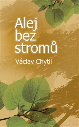 Chytil, Václav - Alej bez stromů