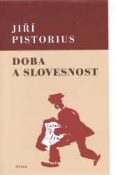 Pistorius, Jiří - Doba a slovesnost