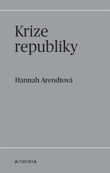 Arendtová, Hannah - Krize republiky