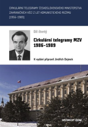 Dejmek, Jindřich - Cirkulární telegramy MZV 1986-1989, IV.