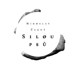 Černý, Miroslav - Silou psů