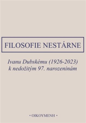 Chvatík, Ivan - Filosofie nestárne