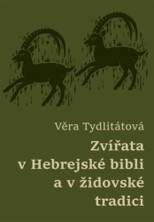 Tydlitátová, Věra - Zvířata v Hebrejské bibli a v židovské tradici