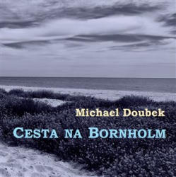 Doubek, Michael - Cesta na Bornholm