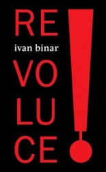 Binar, Ivan - Revoluce!