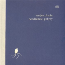 Chanin, Semjon - Nezvládnuté pohyby