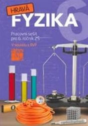 Hravá fyzika 6 - pracovní sešit - nová řada