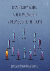 Spišáková Barilíková, Lenka - Osmičková řada a její možnosti v pedagogice herectví