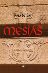 de Sar, Rosa - Mesiáš