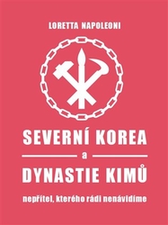 Napoleoni, Loretta - Severní Korea a dynastie Kimů