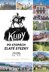 Fencl, Pavel - Kudy po stopách Zlaté stezky