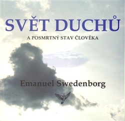 Swedenborg, Emanuel - Svět duchů a posmrtný stav člověka