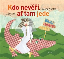 Vostrá, Alena - Kdo nevěří, ať tam jede