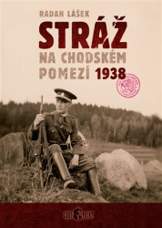 Lášek, Radan - Stráž na chodském pomezí 1938