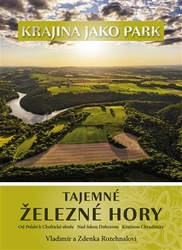 Rozehnalová, Zdenka - Tajemné Železné hory