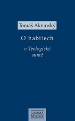 Akvinský, Tomáš - O habitech v Teologické sumě