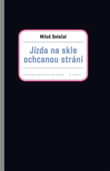 Doležal, Miloš - Jízda na skle ochcanou strání