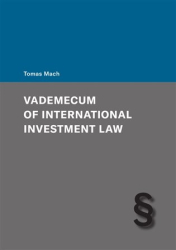 Mach, Tomas - Vademecum of International Investment Law