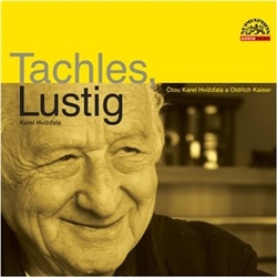 Hvížďala, Karel - Tachles, Lustig